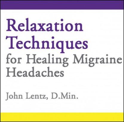 Picture of Relaxation Techniques for Healing Migraine Headaches