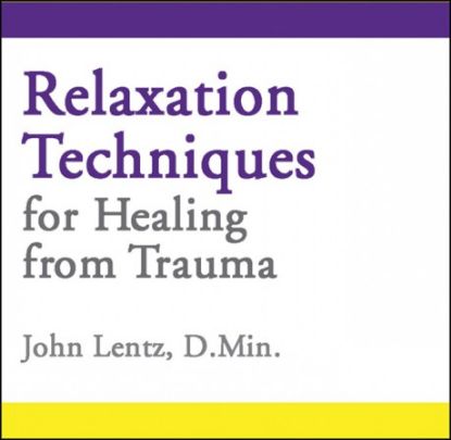 Picture of Relaxation Techniques for Healing from Trauma