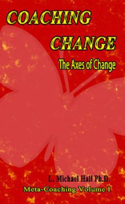 Picture of Coaching Change: The Axes of Change – Meta-Coaching Volume 1, 2nd edition