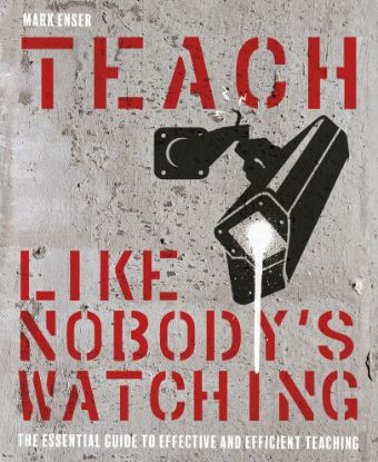teach-like-nobodys-watching